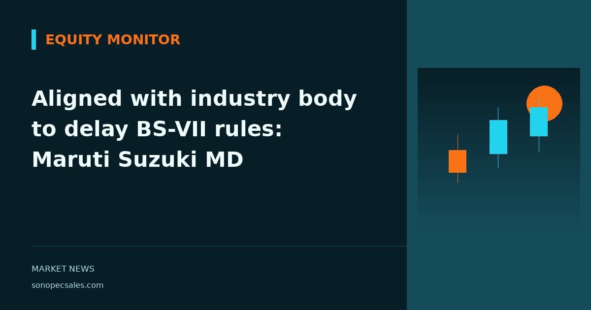 Aligned with industry body to delay BS-VII rules: Maruti Suzuki MD